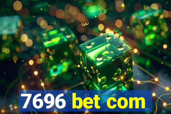 7696 bet com